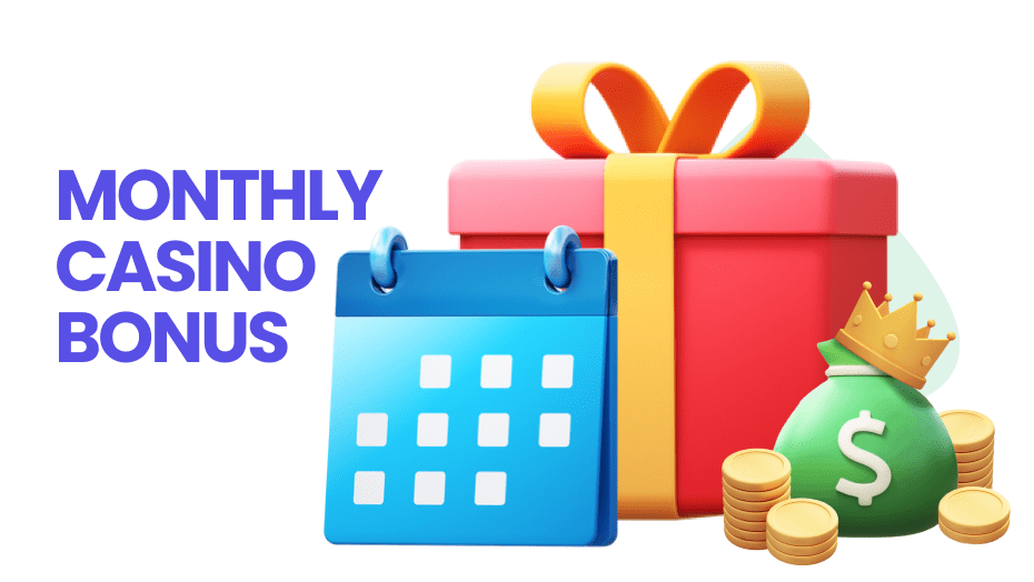 monthly casino bonus