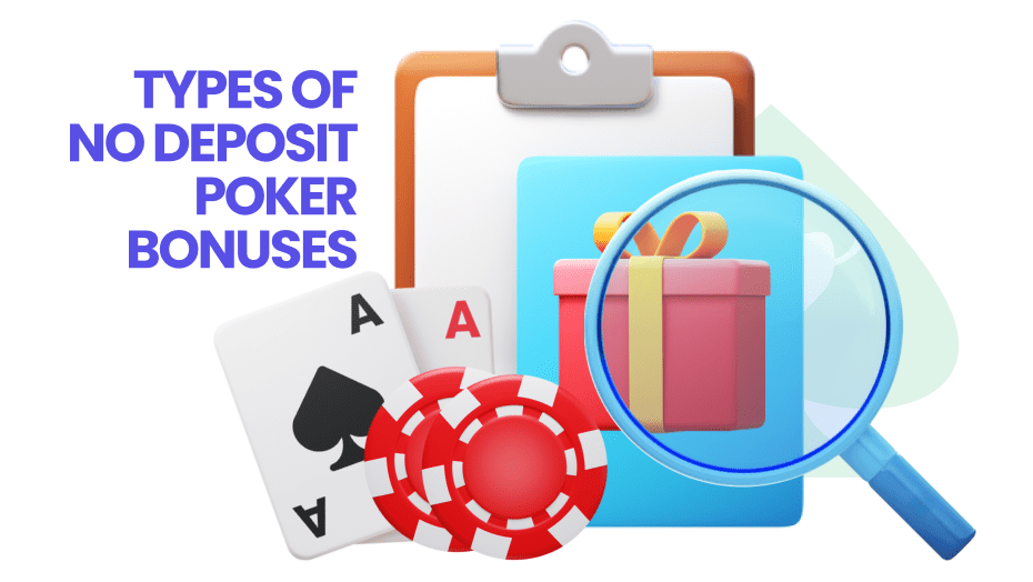 types of no deposit poker bonuses