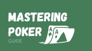 mastering poker guide