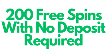 200 free spins with no deposit required