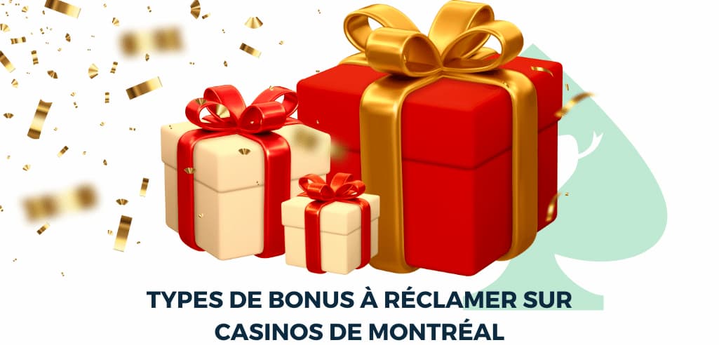 types de bonus à réclamer sur casinos de montréal