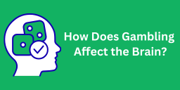 how does gambling affect the brain